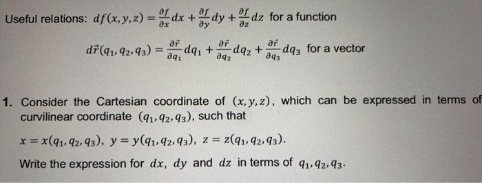 Solved Useful Relations Df X Y Z ∂x∂fdx ∂y∂fdy ∂z∂fdz For