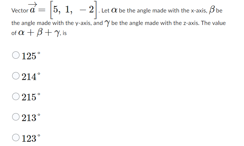 Solved Vector vec(a)=[5,1,-2]. ﻿Let α ﻿be the angle made | Chegg.com