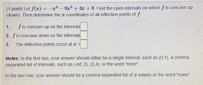 Solved 1 Point Let F X −x4−9x3 4x 8 Find The Open