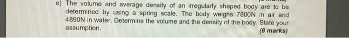 Solved e) The volume and average density of an irregularly | Chegg.com