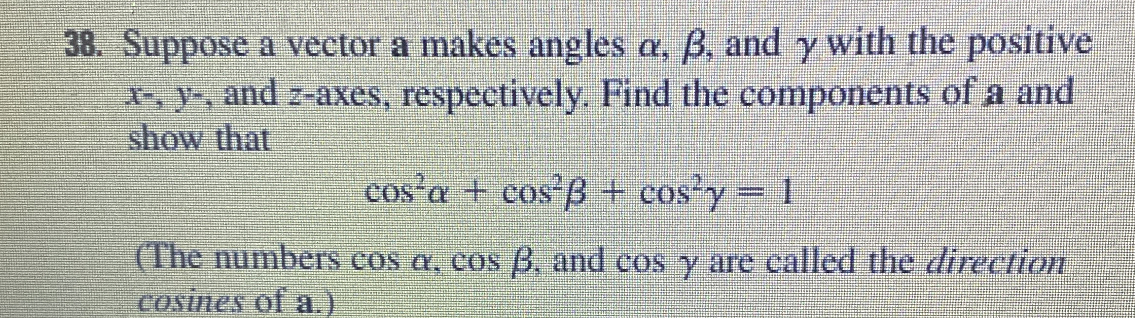 Solved Suppose a vector a makes angles α,β, ﻿and γ ﻿with the | Chegg.com