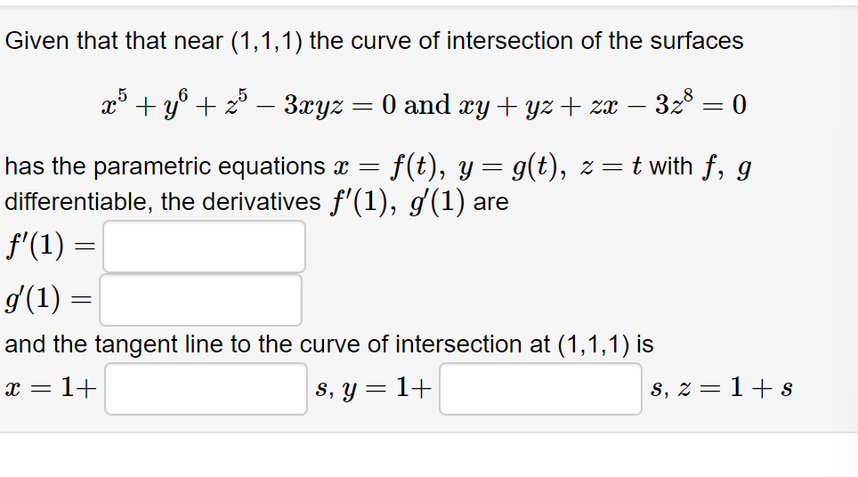 Solved Given that that near (1,1,1) ﻿the curve of | Chegg.com