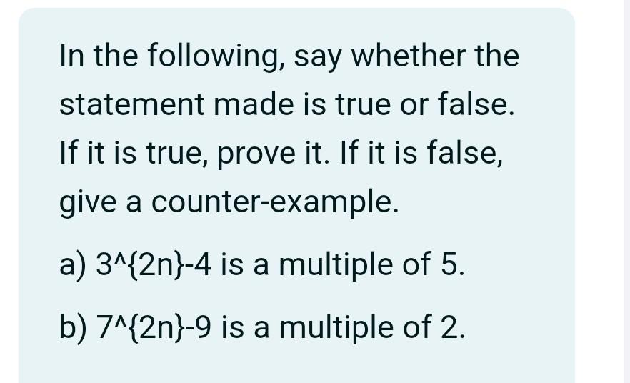 Solved In the following say whether the statement made is Chegg com