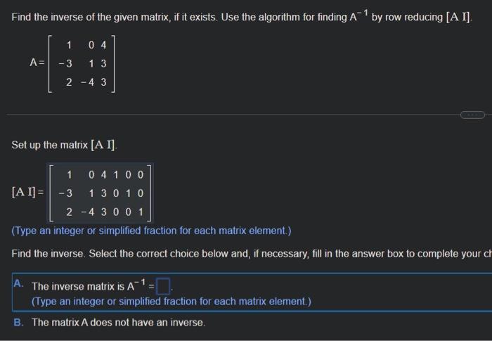 Solved Find the inverse of the given matrix, if it exists. | Chegg.com