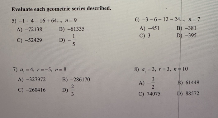 Solved Evaluate Each Geometric Series Described 5 1 Chegg Com