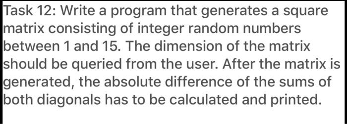 Solved Task 12: Write a program that generates a square | Chegg.com