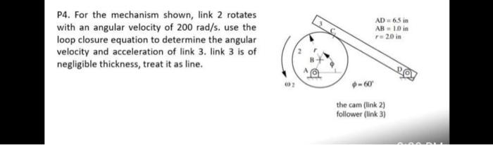 Solved P4. For The Mechanism Shown, Link 2 Rotates With An | Chegg.com