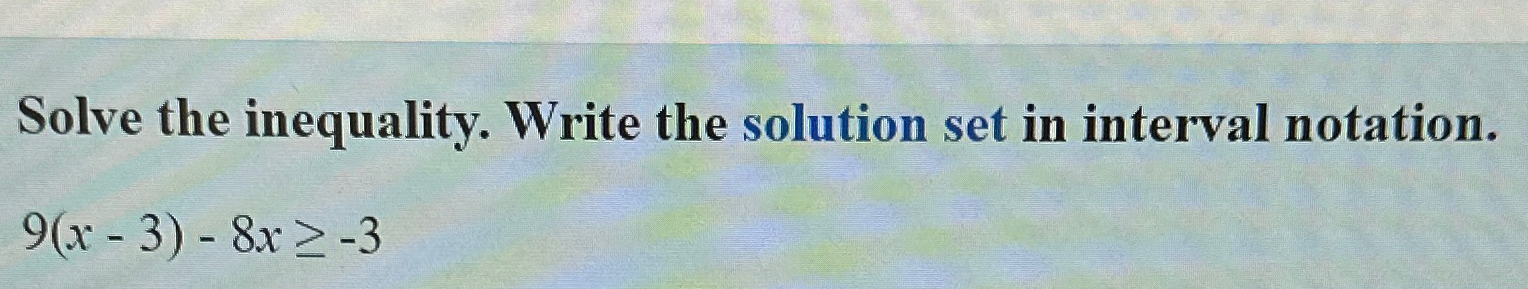 Solved Solve the inequality. Write the solution set in | Chegg.com