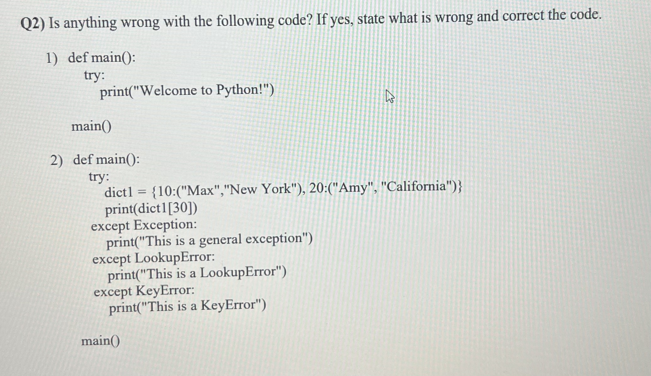 Solved Q2) ﻿Is anything wrong with the following code? If | Chegg.com
