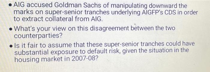 Solved • AIG accused Goldman Sachs of manipulating downward | Chegg.com