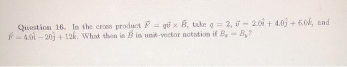 Solved Question 16 In The Cross Product F Qu X Take Chegg Com