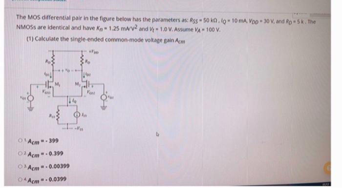The Mos differential pair in the figure below has the | Chegg.com