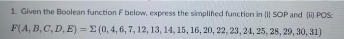 Solved 1. Given the Boolean function F below, express the | Chegg.com