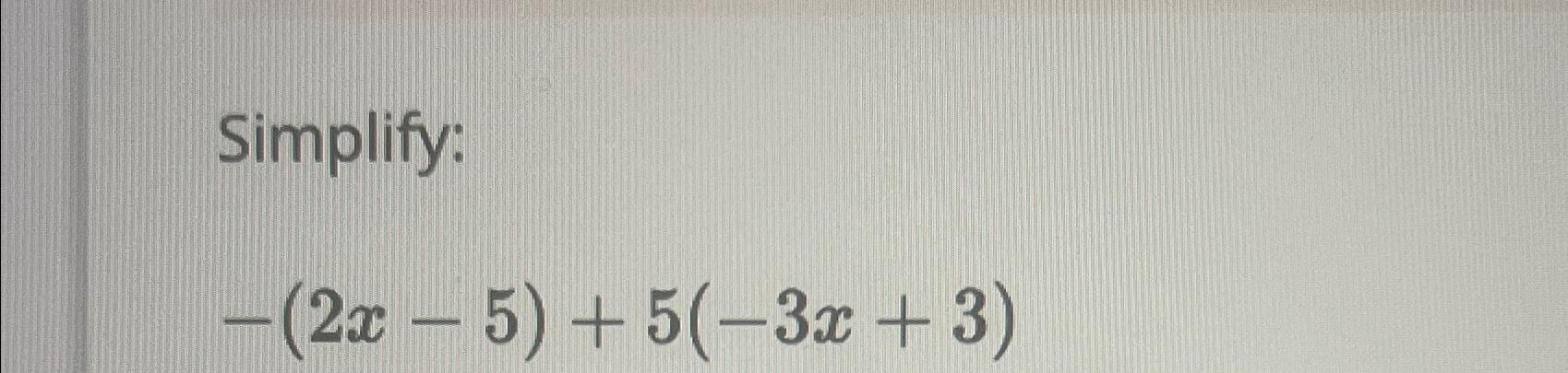 solved-simplify-2x-5-5-3x-3-chegg