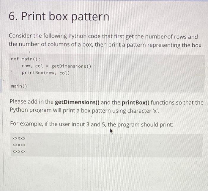 Solved 6 Print Box Pattern Consider The Following Python Chegg