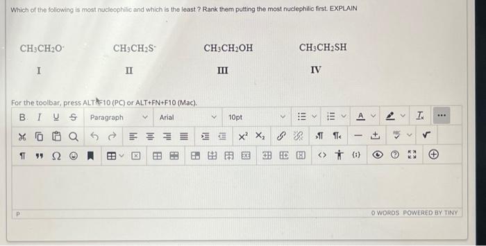 Which of the following is most nucleophilic and which is the least? Rank them putting the most nuclephilic first. EXPLAIN