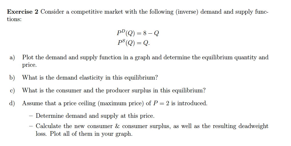 solved question 3 in competitive market theory, a... Solved Exercise 2 Consider a competitive market with the | Chegg.com