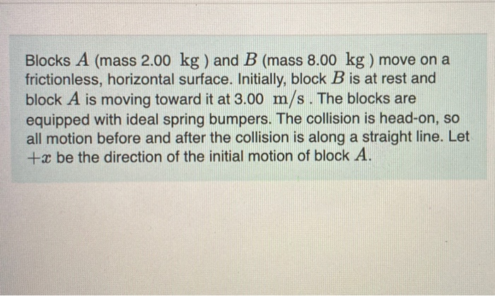 Solved Blocks A (mass 2.00 Kg ) And B (mass 8.00 Kg ) Move | Chegg.com