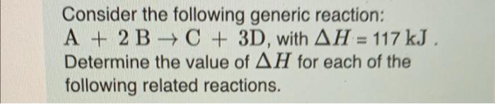 Solved Consider the following generic reaction: A + 2B + C + | Chegg.com
