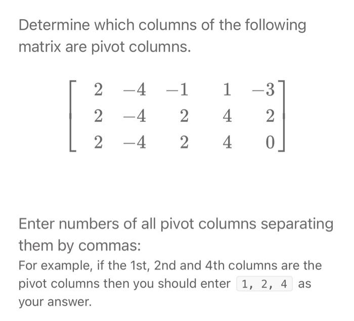 Solved Determine which columns of the following matrix are | Chegg.com