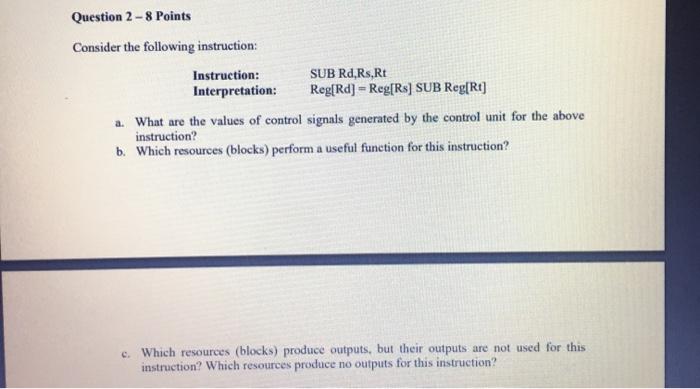 Solved Question 2 - 8 Points Consider the following | Chegg.com