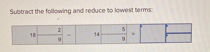 solved-subtract-the-following-and-reduce-to-lowest-terms-chegg