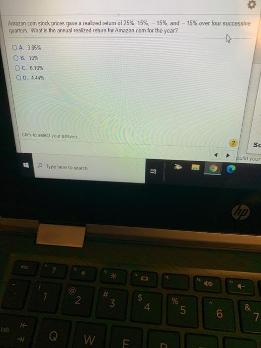 Solved stock prices gave a realized return of