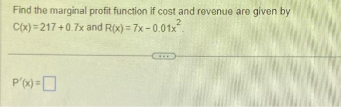 Solved Find the marginal profit function if cost and revenue | Chegg.com