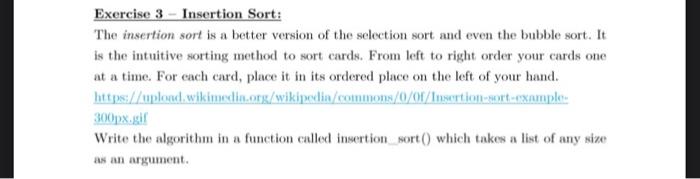 Solved Exercise 3 - Insertion Sort: The insertion sort is a | Chegg.com