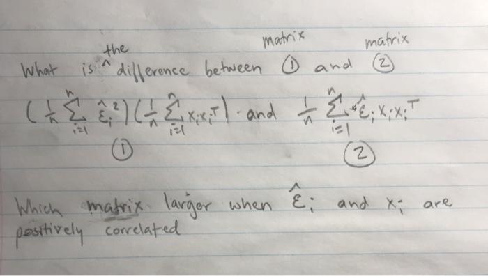 Solved matrix the matrix 2 What is a difference between and | Chegg.com