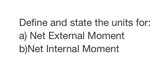 Solved Define and state the units for: a) Net External | Chegg.com
