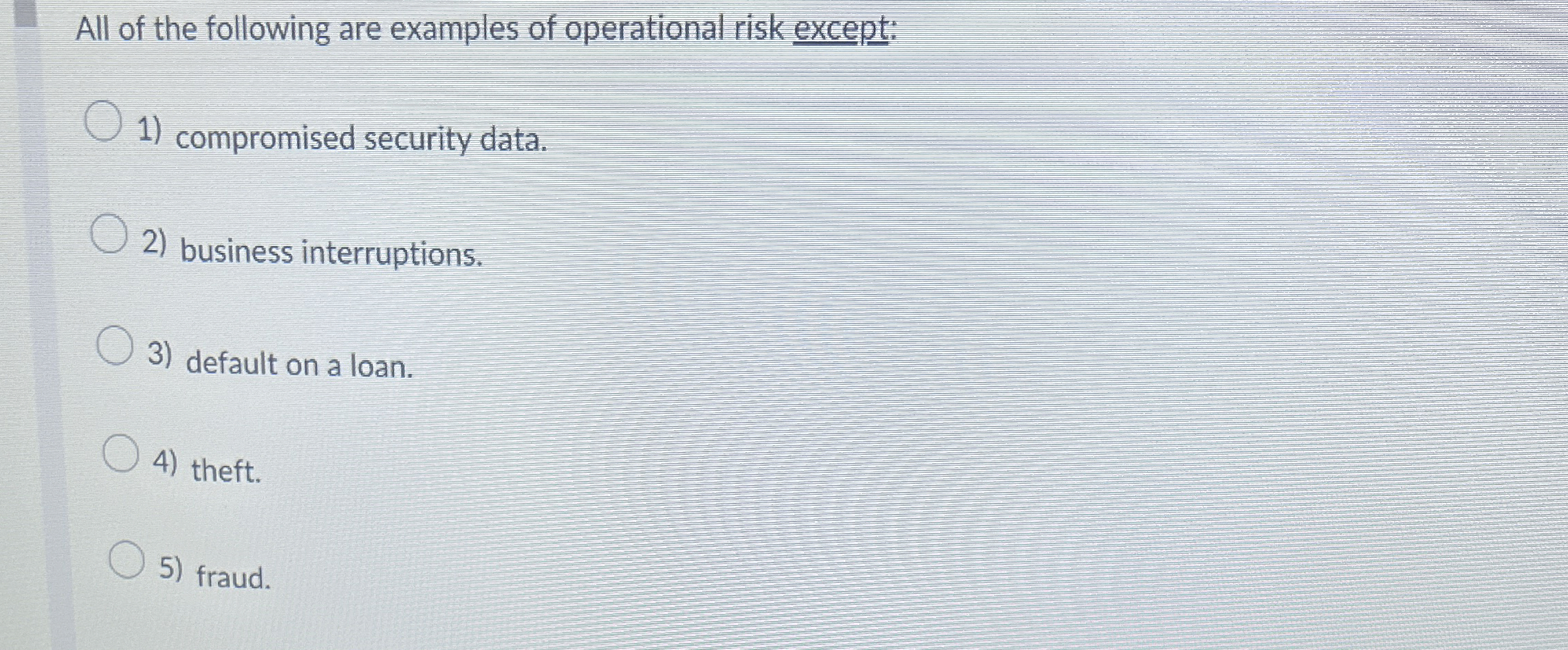 Solved All of the following are examples of operational risk | Chegg.com
