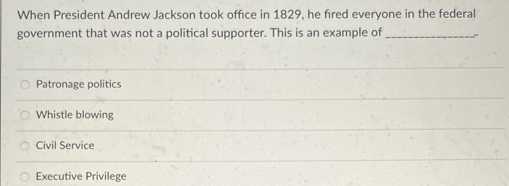 Solved When President Andrew Jackson took office in 1829 , | Chegg.com