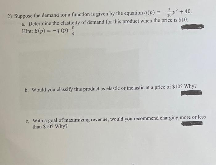 Solved 2) Suppose the demand for a function is given by the | Chegg.com