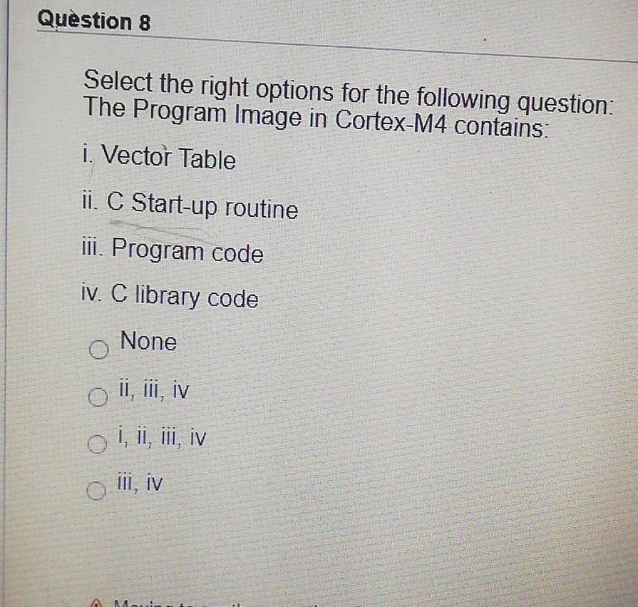 Solved Question 8 Select The Right Options For The Following Chegg Com
