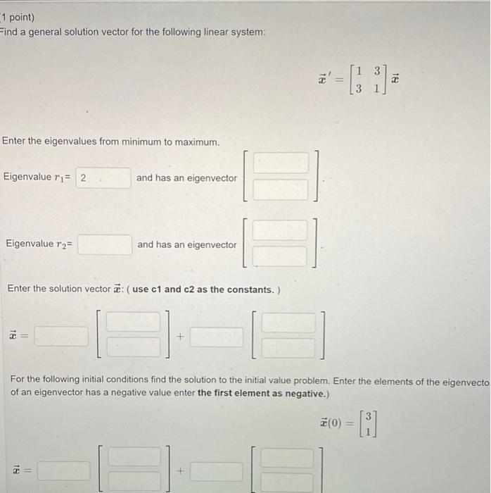 Solved 1 point) Find a general solution vector for the | Chegg.com