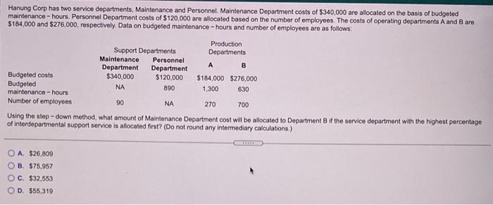 Solved Hanung Corp Has Two Service Departments, Maintenance | Chegg.com