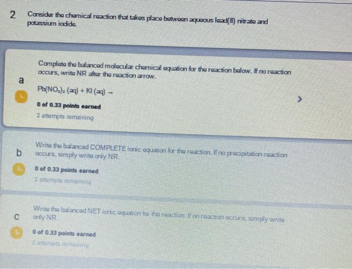 Solved N Consider the chemical reaction that takes place | Chegg.com
