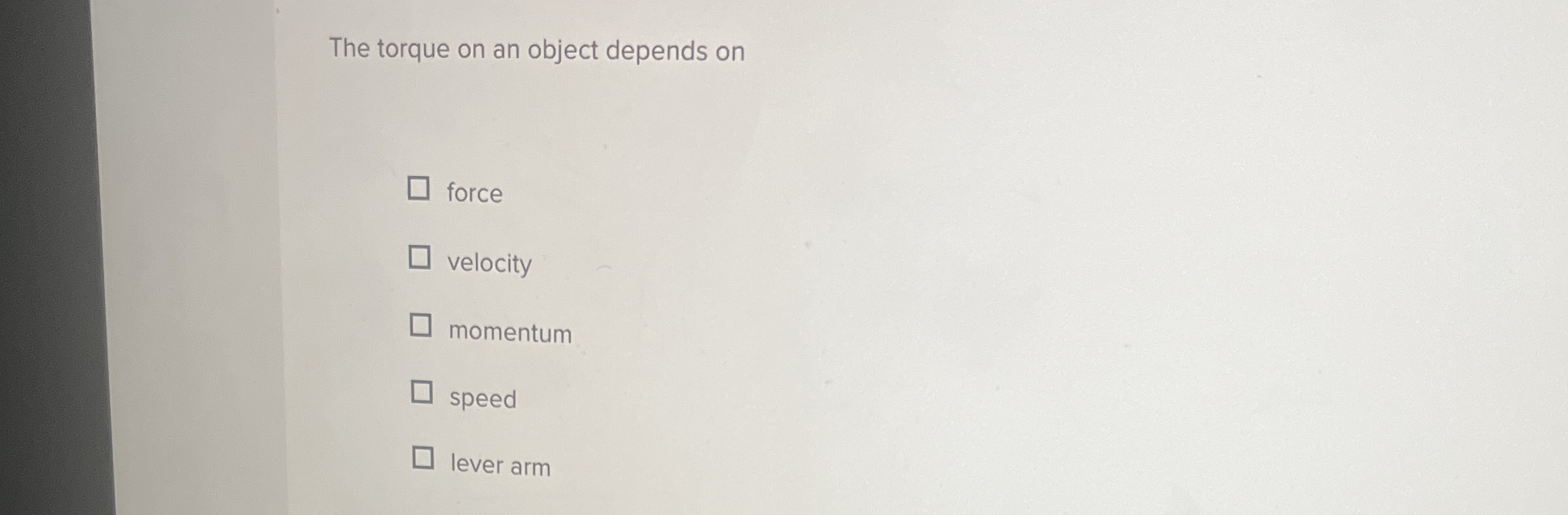 Solved The torque on an object depends