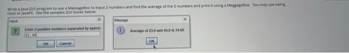 Solved Write a Java GUI program to use a MessageBox to input | Chegg.com