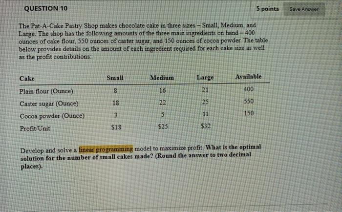 Solved QUESTION 10 5 points Save Answer The Pat-A-Cake | Chegg.com