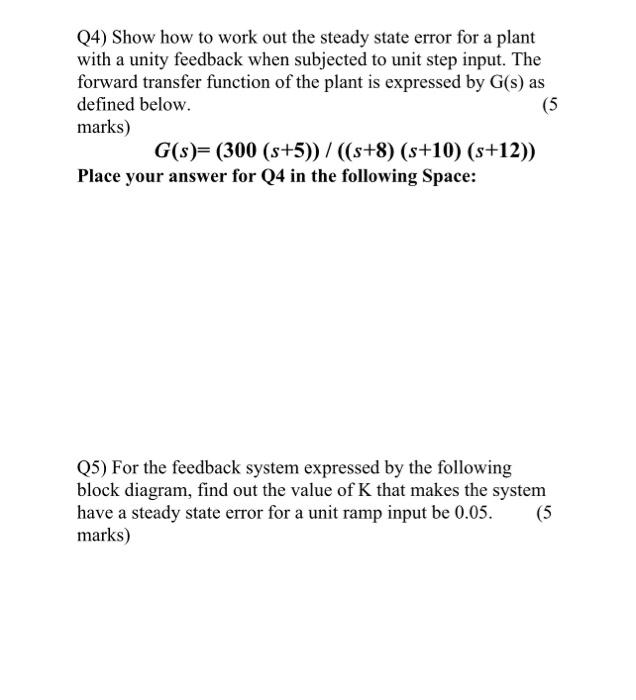 Solved (4) Show how to work out the steady state error for a | Chegg.com