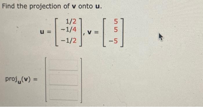 Solved Find the projection of v onto u. | Chegg.com