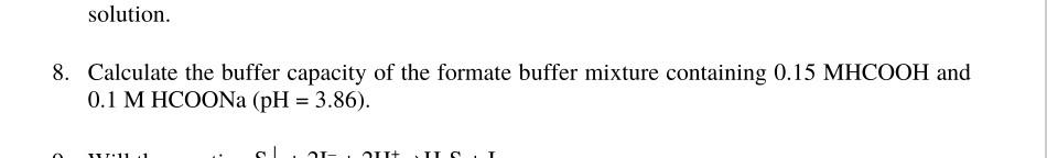 Solved Solution. 8. Calculate The Buffer Capacity Of The | Chegg.com