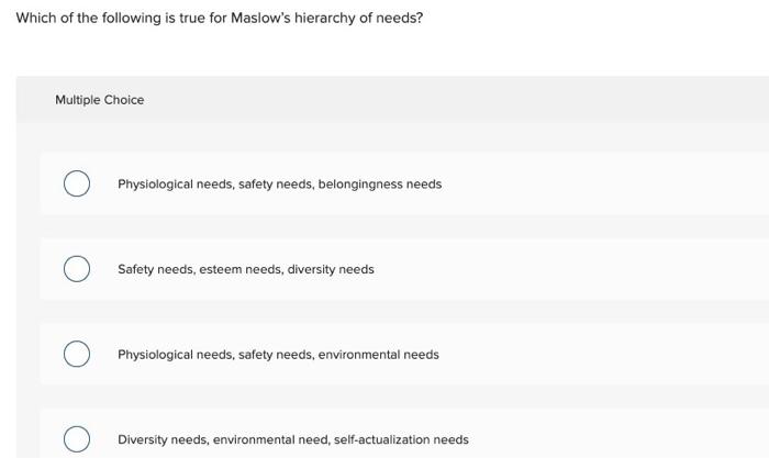 Solved Which of the following is true for Maslow's hierarchy | Chegg.com