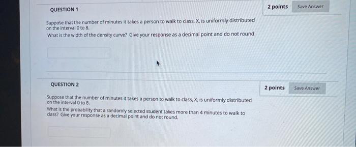 Solved 2 points QUESTION 1 Save Answer Suppose that the | Chegg.com