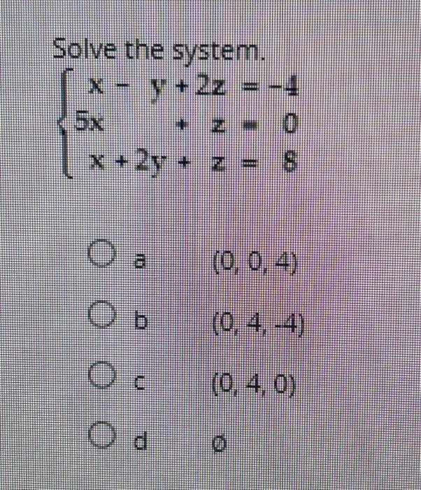 Solved Solve The System ⎩⎨⎧x−y 2z 5x Z X 2y Z −408