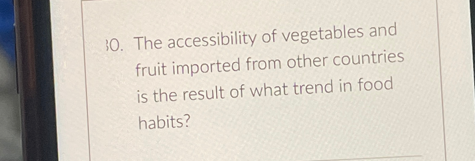 Solved The accessibility of vegetables and fruit imported | Chegg.com