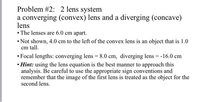 Solved Problem #2: 2 lens system a converging (convex) lens | Chegg.com
