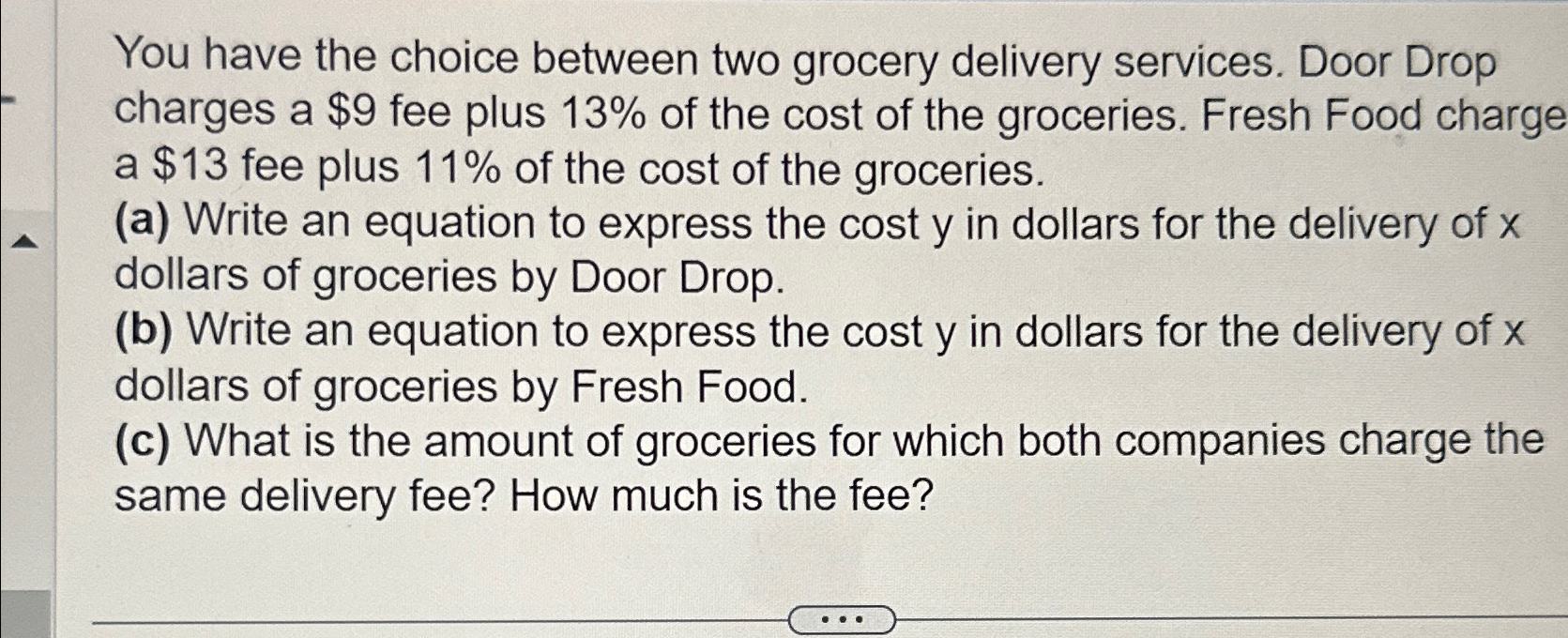 Solved You have the choice between two grocery delivery | Chegg.com